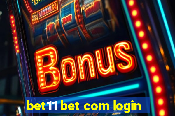 bet11 bet com login